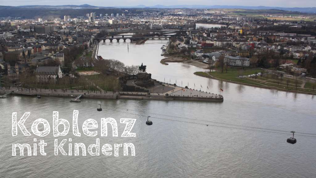 koblenz mit kindern