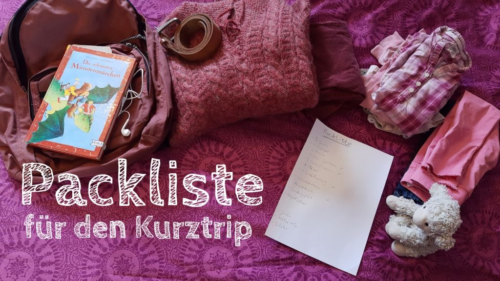 packliste für den kurztrip mit kindern übers Wochenende