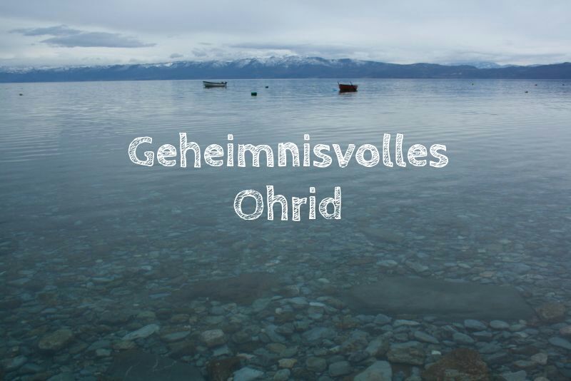 geheimnisvolles ohrid mazedonien ohridsee