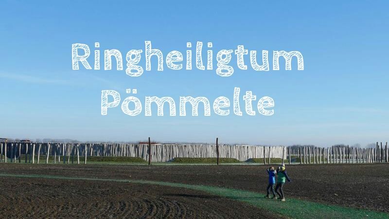 Steinzeitliches Ringheiligtum Pömmelte bei Schönebeck in Sachsen-Anhalt