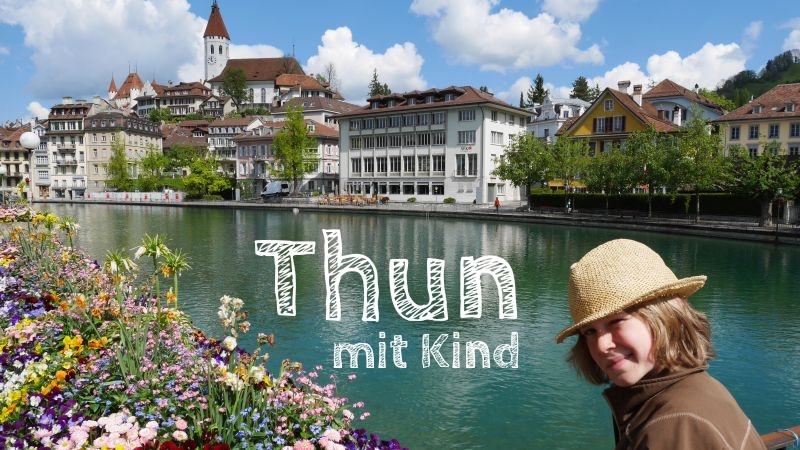 Tagesausflug nach Thun mit Kind