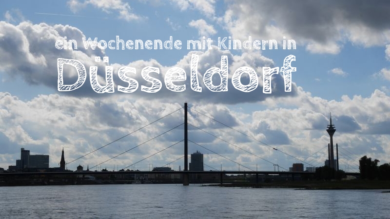 Wochenende in Düsseldorf mit Kindern