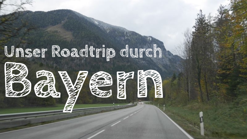 Bayern Roadtrip mit Kindern