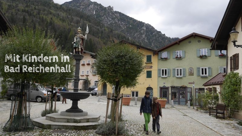 Familienurlaub in Bad Reichenhall mit Kindern