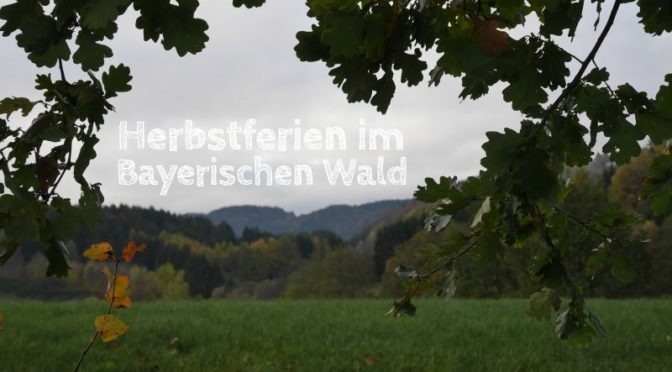 Familienurlaub im Bayerischen Wald, Herbstferien