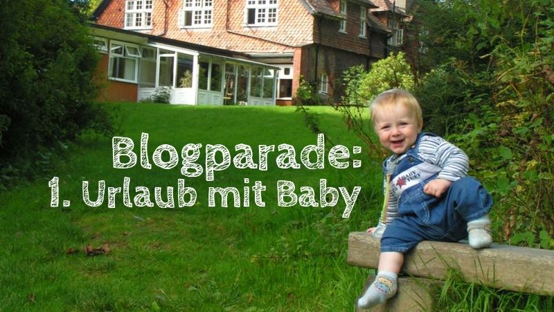 Erster Urlaub mit Baby