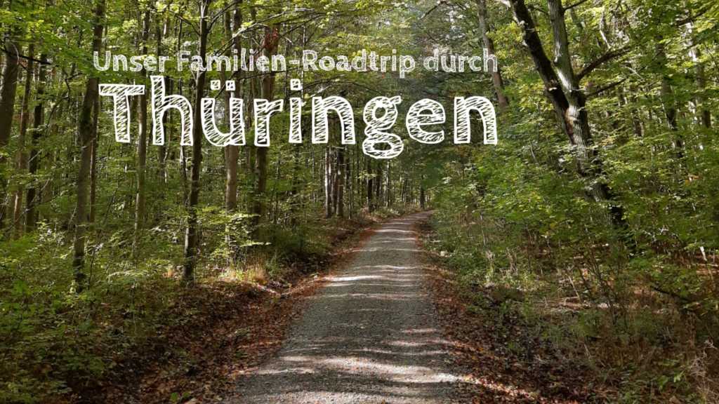 familienurlaub in thüringen roadtrip