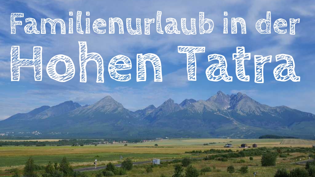 hohe tatra mit kindern, slowakei