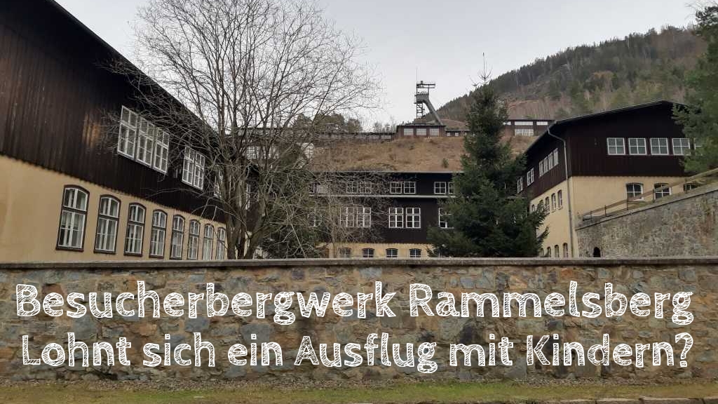 rammelsberg besucherbergwerk für familien mit kindern