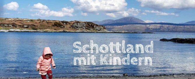 schottland mit kindern, tipps und erfahrungen