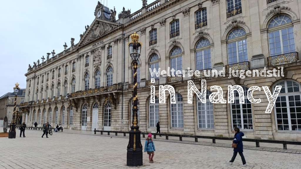 nancy mit kindern, welterbe und Jugendstil
